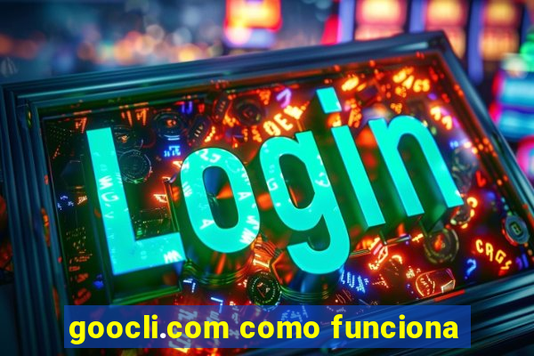 goocli.com como funciona